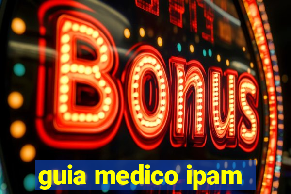 guia medico ipam